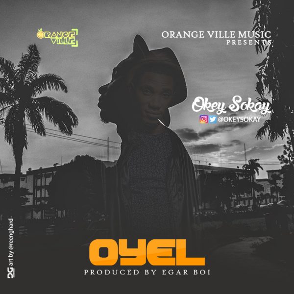 Oyel (Oil) – Okey Sokay ft. J Clone