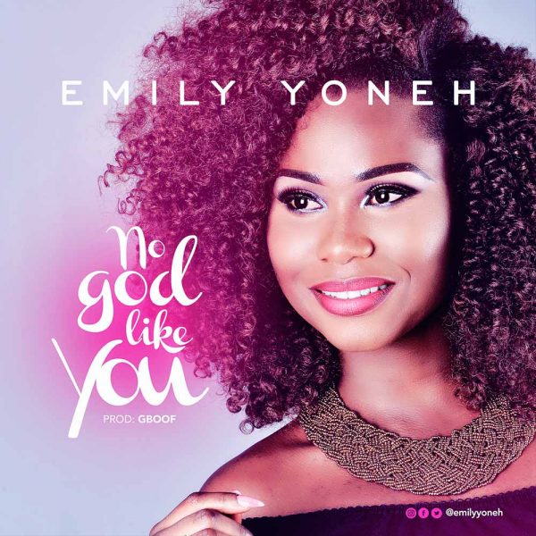 No God Like You – Emily Yoneh