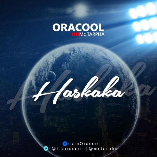 Haskaka – Oracool ft McTarpha