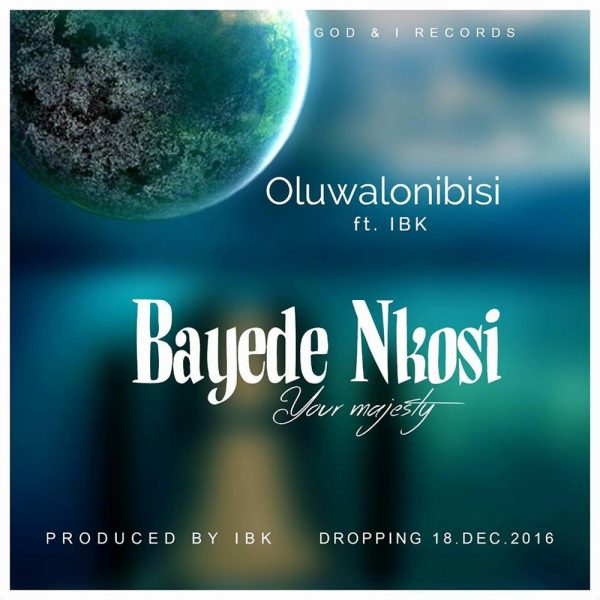 Bayede Nkosi – Oluwalonibisi