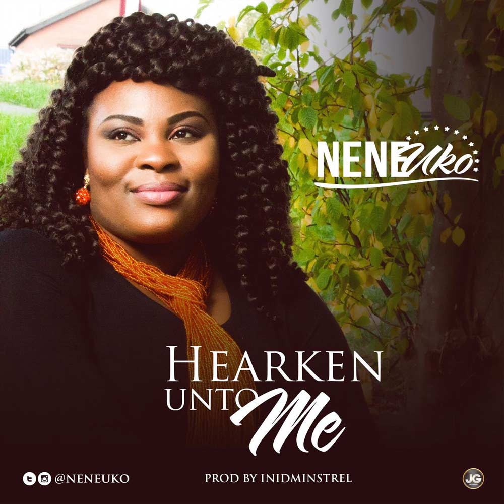 [Download & Lyrics] Hearken Unto Me - Nene Uko - Simply African Gospel ...