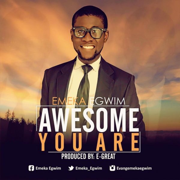 Awesome You Are – Emeka Egwim