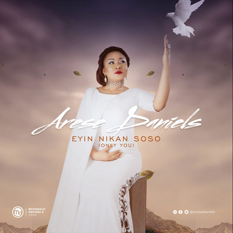 [Download & Lyrics] Eyin Nikan Soso (Only You) - Arese Daniels - Simply ...