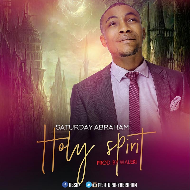 [Download & Lyrics] Holy Spirit - Abraham - Simply African Gospel Lyrics