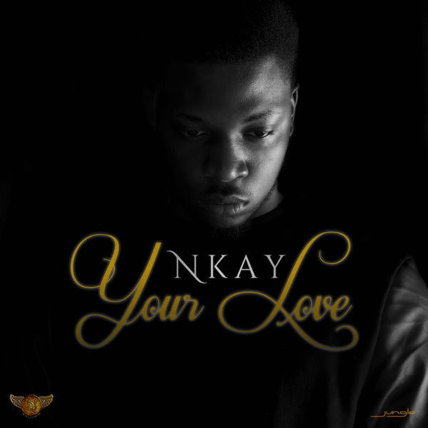 Your Love – Nkay
