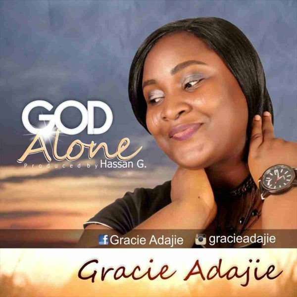 God Alone – Gracie Adajie