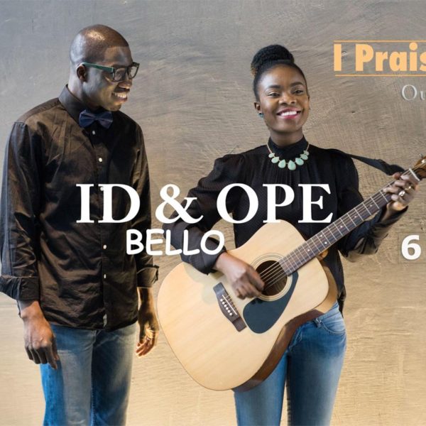 I Praise You – ID & Ope Bello