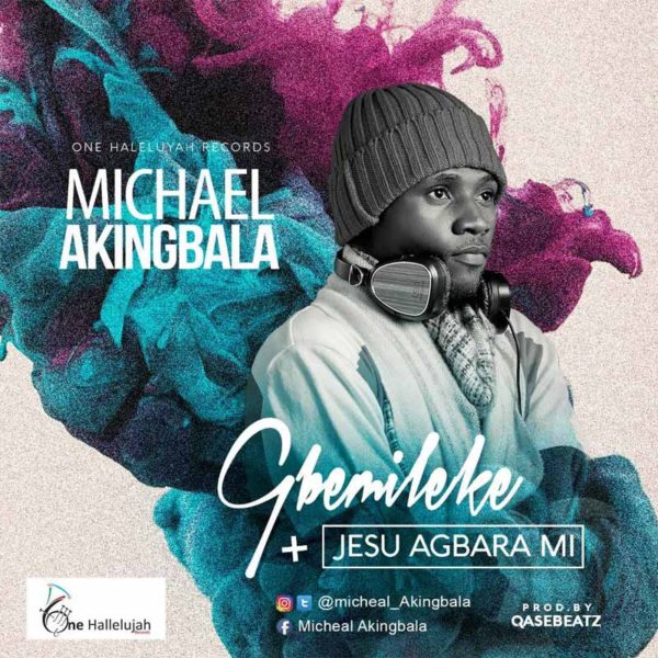 Ogbemileke – Michael Akingbala
