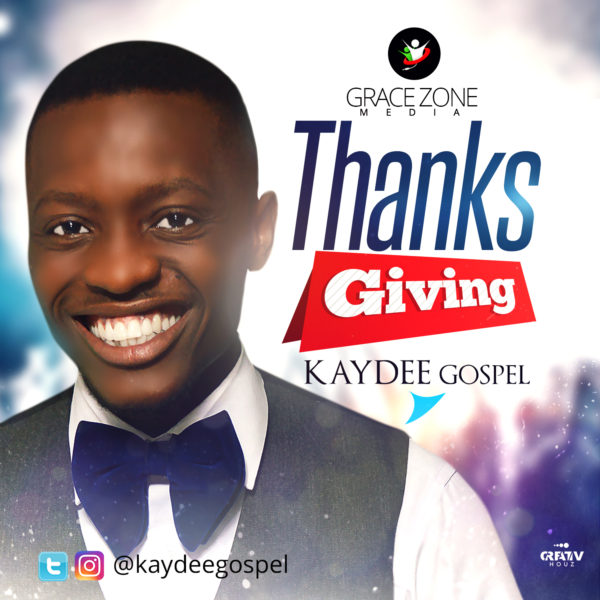 Thanksgiving – Kaydeegospel