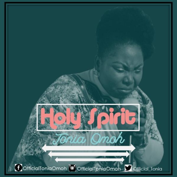 Holy Spirit – Tonia Omoh