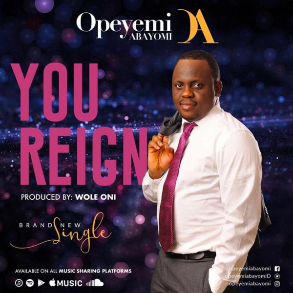 You Reign – Opeyemi Abayomi