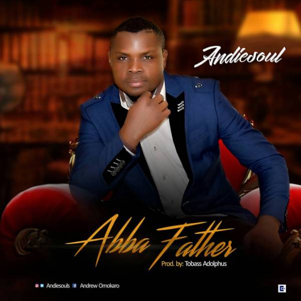 Abba Father – Andiesoul
