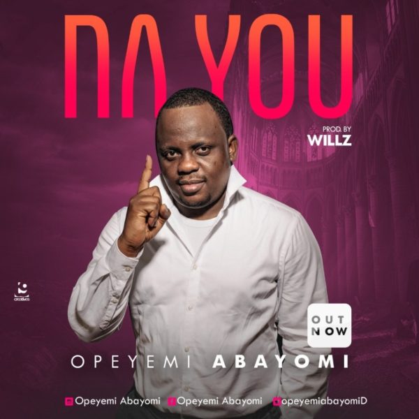 Na You – Opeyemi Abayomi