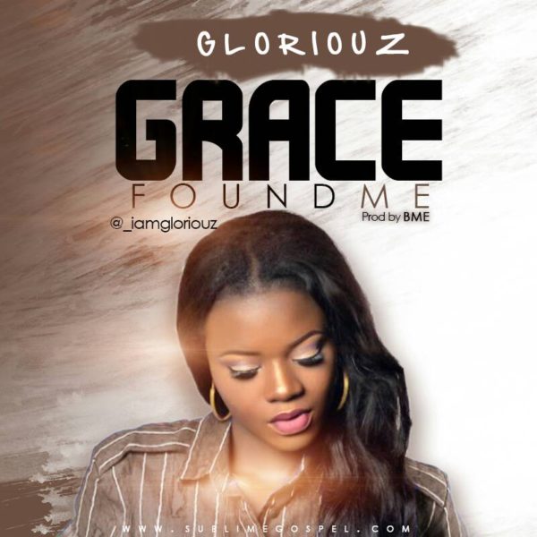 Grace Found Me – Gloriouz