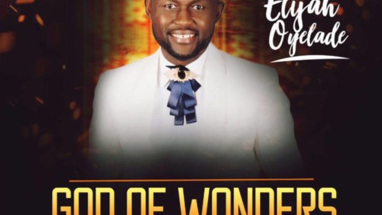 Download Lyrics God Of Wonders Elijah Oyelade Simply