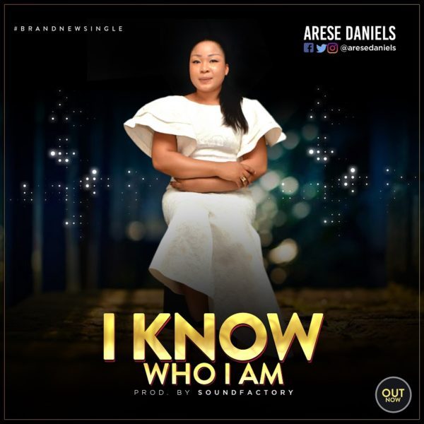 I know who I am – Arese Daniels