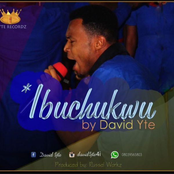 Ibuchukwu – David Yte