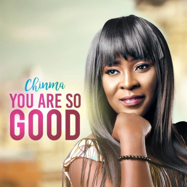 You are so good – Chinma
