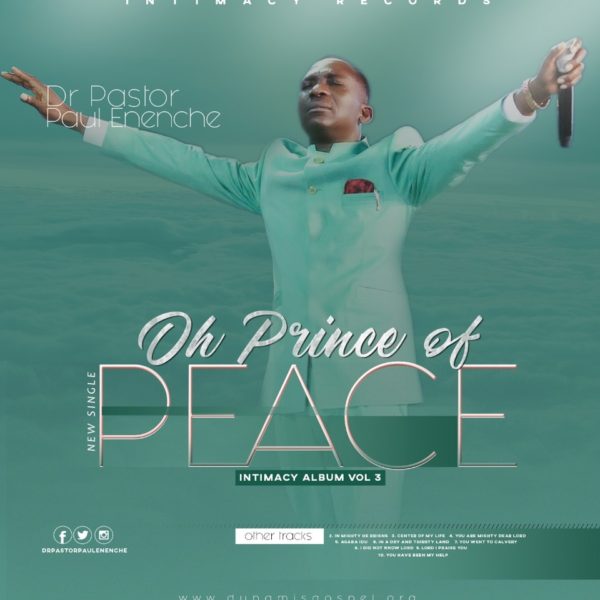 Oh Prince of Peace – Dr. Paul Eneche