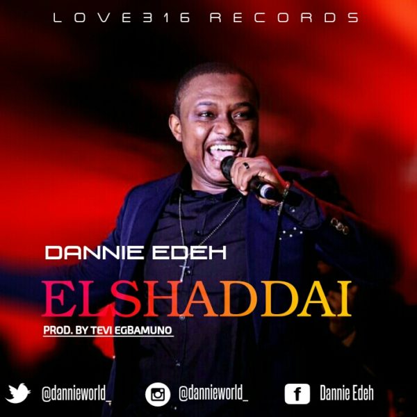 El-shaddai – Dannie Edeh