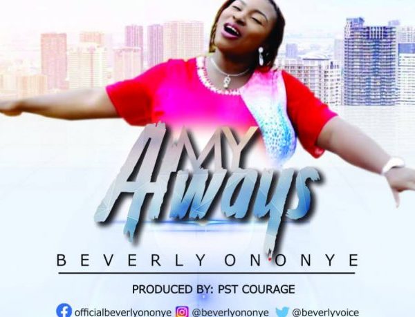 My always – Beverly Ononye