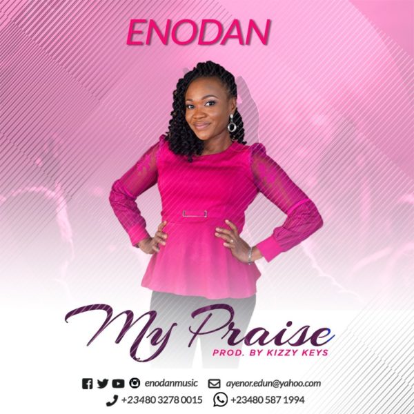 My praise – Enodan