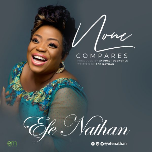 None compares – Efe Nathan