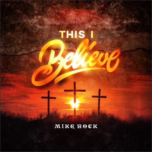 This I believe – Mike Rock