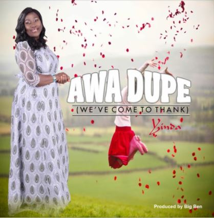 Awa Dupe (We’ve come to thank) – Yinda