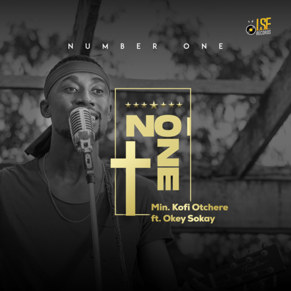 NUmber one – Koffi Otchere Ft. Okey Sokay