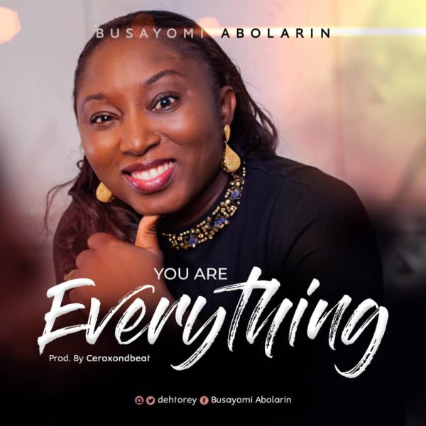 You are everything – Busayomi Abolarin
