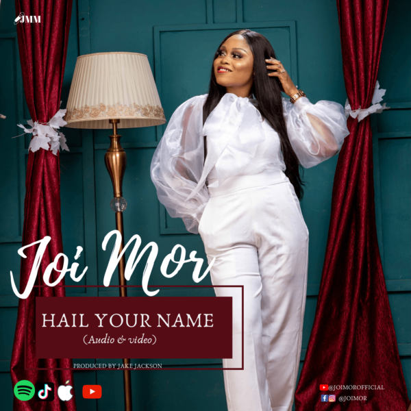 Hail Your name – Joi Mor