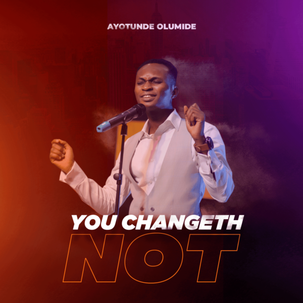You changeth not – Ayotunde Olumide