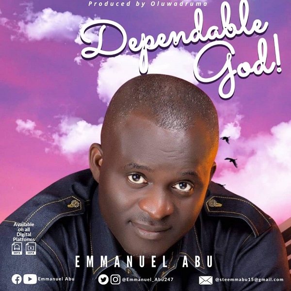 Dependable God – Emmanuel Abu