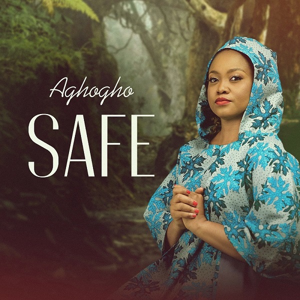 Safe – Aghogho