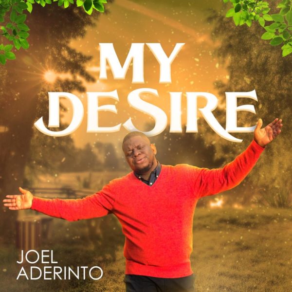 My desire – Joel Aderinto