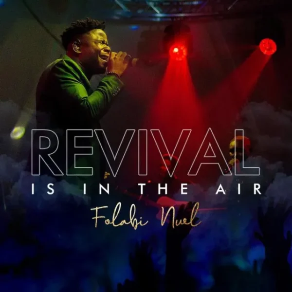 Revival is in the air – Folabi Nuel