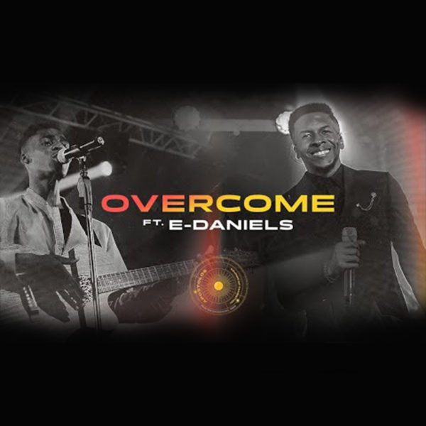 Overcome – Pastor Emmanuel Iren Ft. E-Daniels