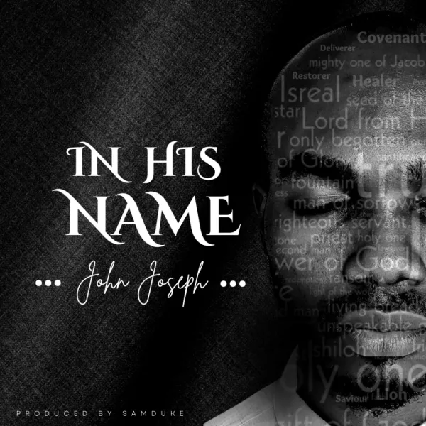 In His name – John Joseph