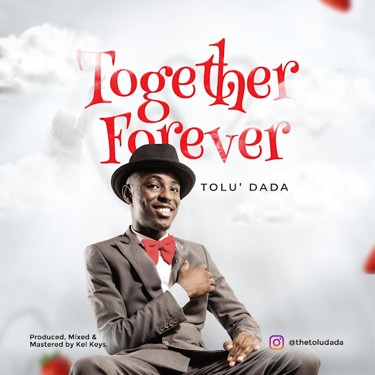 Together Forever – Tolu Dada