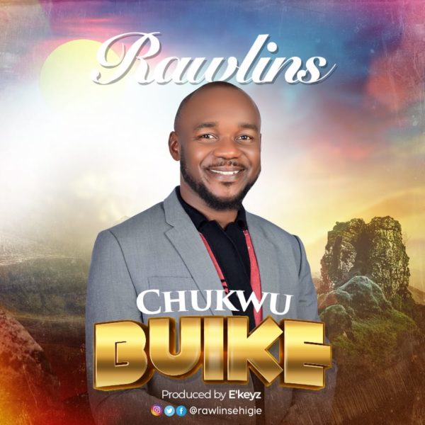 Chukwu Buike – Rawlins