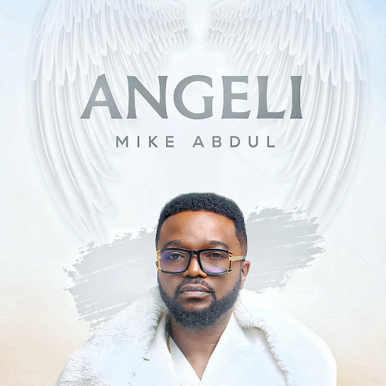 Angeli – Mike Abdul