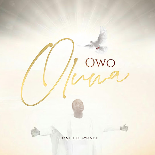 Owo Oluwa  – P. Daniel Olawande