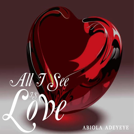 All I see is love – Abiola Adeyeye