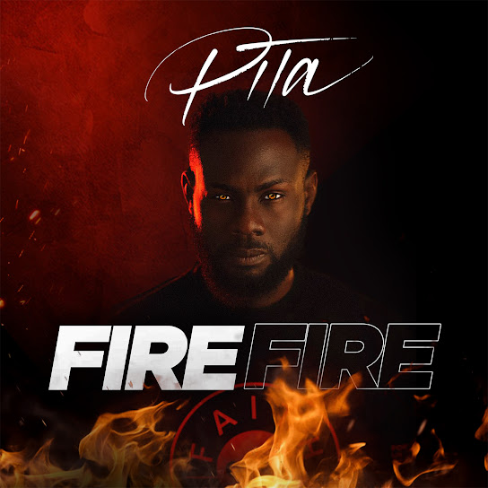 Fire fire – PITA