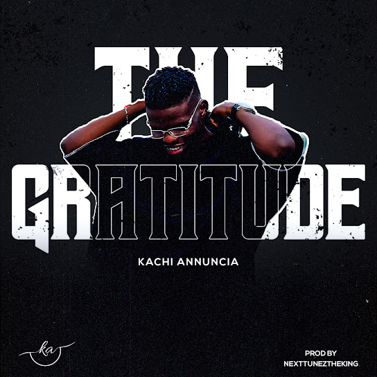 The Gratitude – Kachi Annuncia