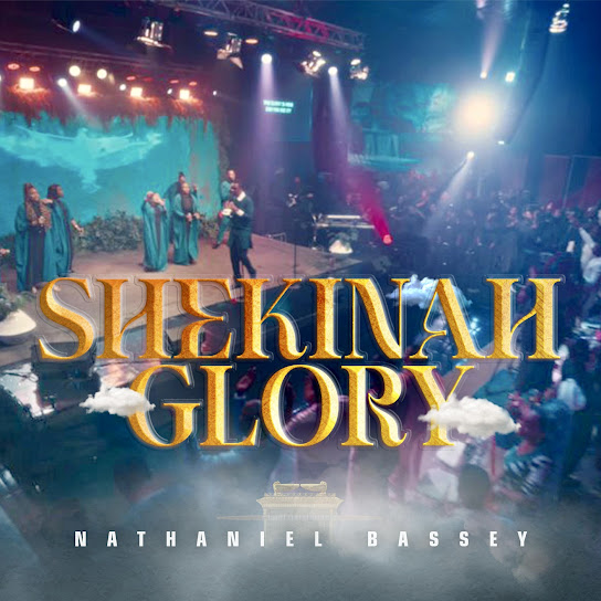 Shekinah Glory (Live) – Nathaniel Bassey