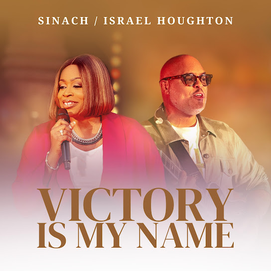 Victory is my name – Sinach Ft. Israel Houghton