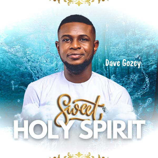 Sweet Holy Spirit – Dave Gozey