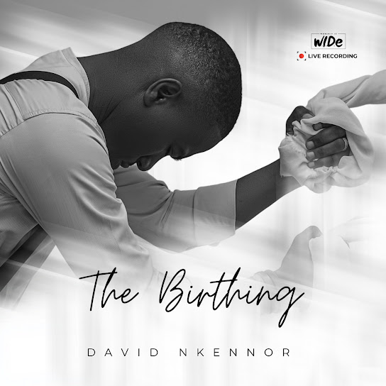 The Birthing (Live) – David Nkennor